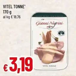 Famila Superstore Vitel tonne' Gianni Negrini offerta