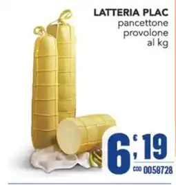 Gruppo di Palo Latteria Plac pancettone provolone offerta