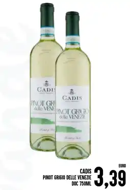 Al Discount Cadis Pinot Grigio delle Venezie offerta