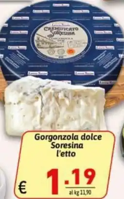 Ipercarni Gorgonzola dolce Soresina offerta