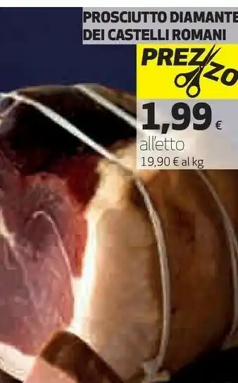 Ipercoop Castelli romani prosciutto diamante offerta