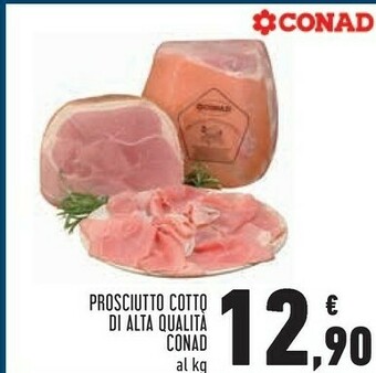 Conad Superstore Conad prosciutto cotto di alta qualità offerta