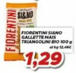 MA Supermercati Fiorentini Si&No Gallette Mais Triangolini Bio offerta