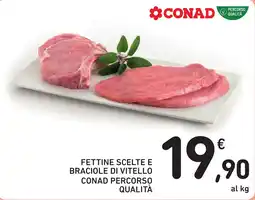 Spazio Conad Fettine scelte e braciole di vitello CONAD Percorso Qualità offerta