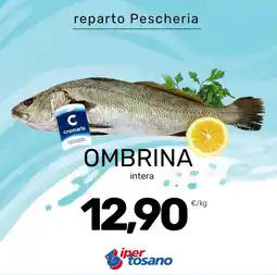 Iper Tosano Ombrina intera Cromaris offerta