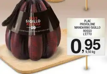 Sigillo rosso plac provolone mandarino