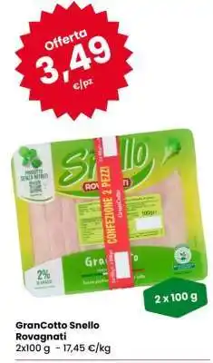 Eurospar Grancotto Snello Rovagnati offerta