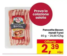 Eurospar Pancetta Bacon Handl Tyrol offerta