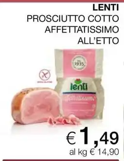 Coop LENTI PROSCIUTTO COTTO AFFETTATISSIMO ALL’ETTO offerta
