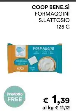 Coop COOP BENE.SÌ FORMAGGINI S.LATTOSIO 125 G offerta