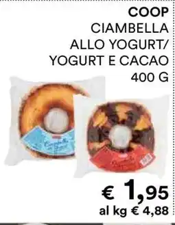 Coop COOP CIAMBELLA ALLO YOGURT/YOGURT E CACAO 400 G offerta