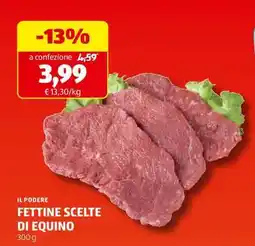 ALDI IL PODERE FETTINE SCELTE DI EQUINO offerta