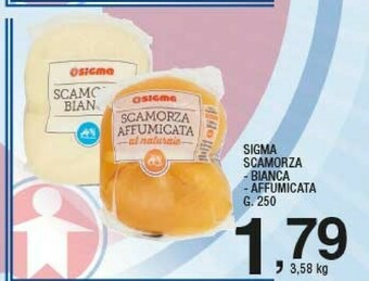 Sigma Sigma scamorza bianca / affumicata offerta