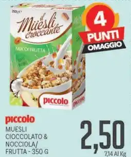 Supermercati Piccolo piccolo Muesli Cioccolato & Nozzeola/Frutta offerta
