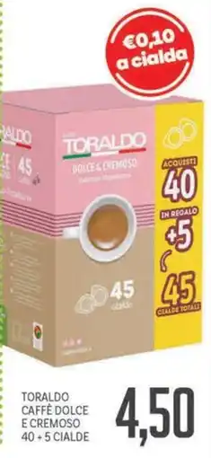 Supermercati Piccolo Toraldo Caffè Dolce e Cremoso offerta