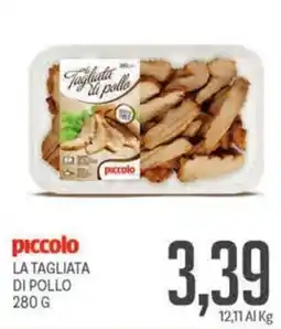 Supermercati Piccolo La tagliata di pollo piccolo offerta