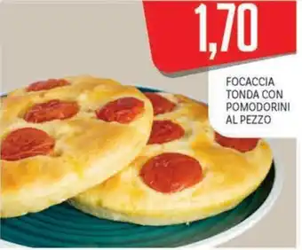 Supermercati Piccolo Focaccia tonda con pomodorini al pezzo offerta