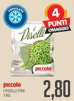 Supermercati Piccolo I piselli fini piccolo offerta