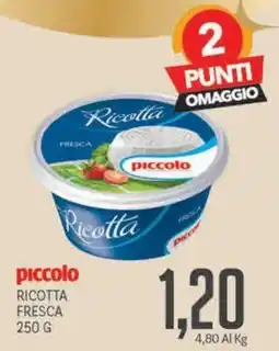Supermercati Piccolo Piccolo ricotta fresca offerta