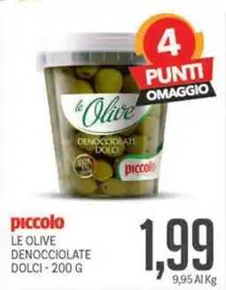 Supermercati Piccolo Le Olive Denocciolate Dolci offerta