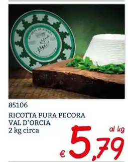 Zona Ricotta pura pecora Val d'Orcia offerta