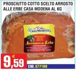Immenso Cash Prosciutto cotto scelto Arrosto alle Erbe Casa Modena offerta