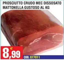Immenso Cash Prosciutto crudo mec dissosato offerta