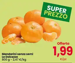 Despar Mandarini senza semi Le Dolcezze offerta
