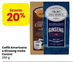 Eurospar Caffè Americano o Ginseng moka Corsini offerta