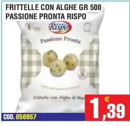 Immenso Cash Rispo Frittelle con Alghe offerta