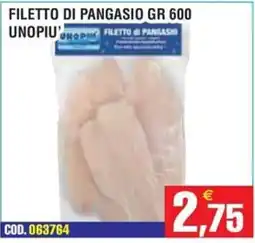 Immenso Cash Filetto di pangasio Unopiu' offerta