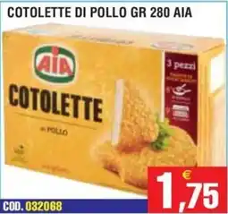 Immenso Cash Cotolette di pollo AIA offerta