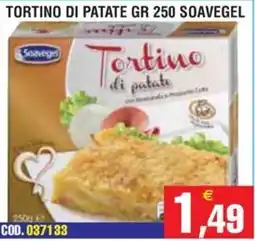 Immenso Cash Tortino di patate Soavegel offerta