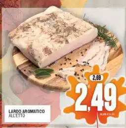 Vicino a te supermercati Lardo aromatico offerta