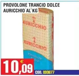 Immenso Cash Provolone trancio dolce Auricchio offerta