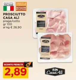 Alì Supermercati Prosciutto Casa Ali offerta