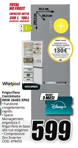 MediaWorld Whirlpool Frigorifero Combinato WHK 26403 XP6E offerta
