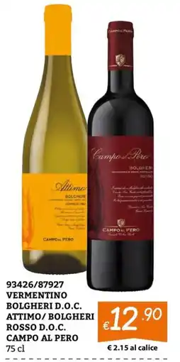 Zona Vermentino D.O.C. Attimo/ Bolgheri Rosso D.O.C. Campo al Pero offerta