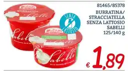 Zona Burratina/stracciatella senza lattosio Sabelli offerta
