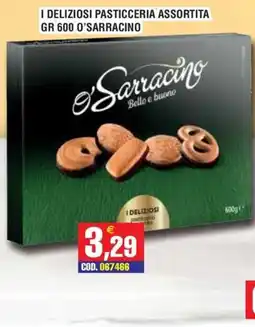 Immenso Cash I deliziosi pasticceria assortita O'Sarracino offerta