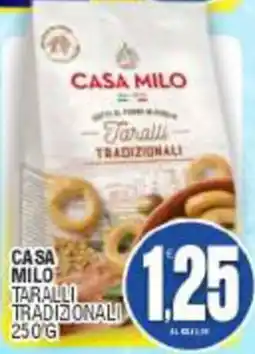 Vicino a te supermercati Casa Milo Taralli Tradizionali offerta