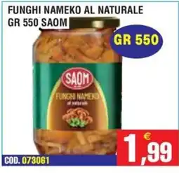 Immenso Cash Funghi nameko al naturale Saom offerta