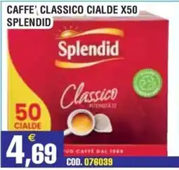 Immenso Cash Caffè classico Splendid offerta