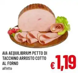A&O Aia Aequilibrium petto di tacchino arrosto cotto al forno offerta
