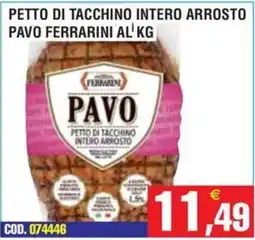 Immenso Cash Pavo Ferrarini petto di tacchino intero arrosto offerta
