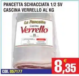 Immenso Cash Pancetta schiacciata Cascina Verrello offerta