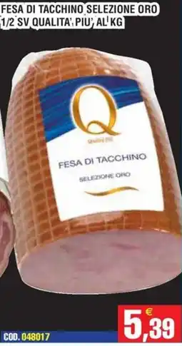 Immenso Cash Fesa di tacchino selezione oro offerta