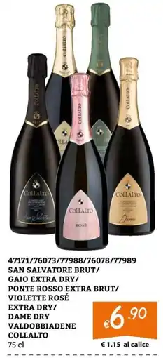 Zona San Salvatore Brut/ Gaio Extra Dry/ Ponte Rosso Extra Brut/ Violette Rosé Extra Dry/ Dame Dry Valdobbiadene Collalto offerta