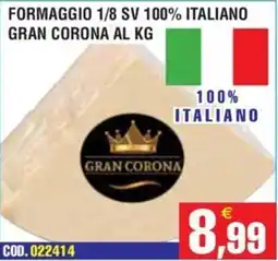 Immenso Cash Formaggio Gran Corona offerta