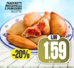 Vicino a te supermercati Panzerotti mozzarella e pomodoro all'etto offerta